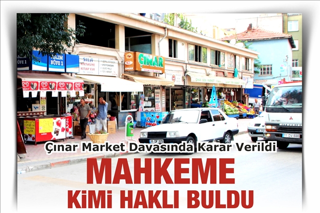 MAHKEME KİMİ HAKLI BULDU?