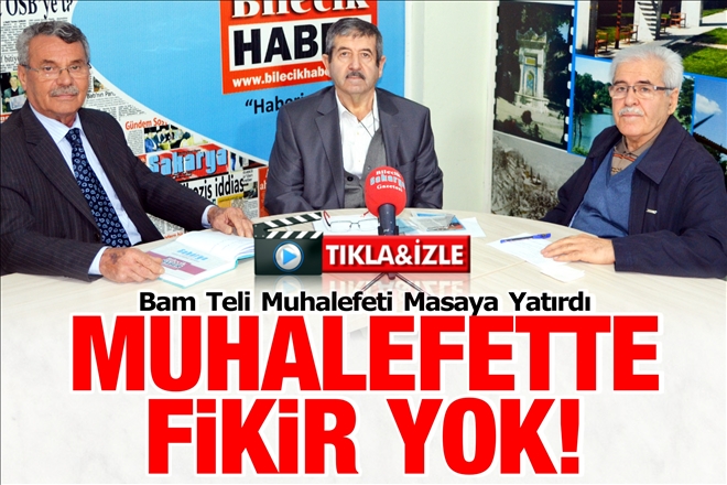 ´MUHALEFETTE FİKİR YOK!´