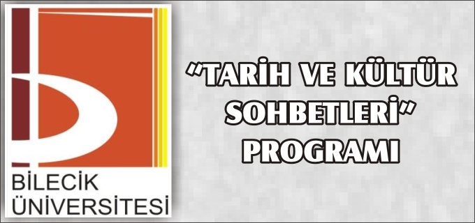 "TARİH VE KÜLTÜR SOHBETLERİ" PROGRAMI
