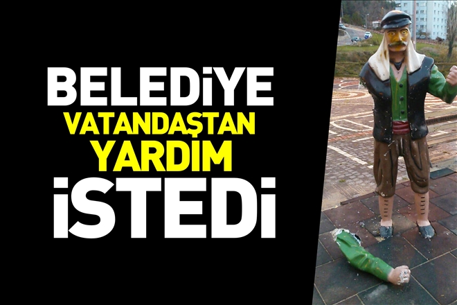 BELEDİYE VATANDAŞTAN YARDIM İSTEDİ