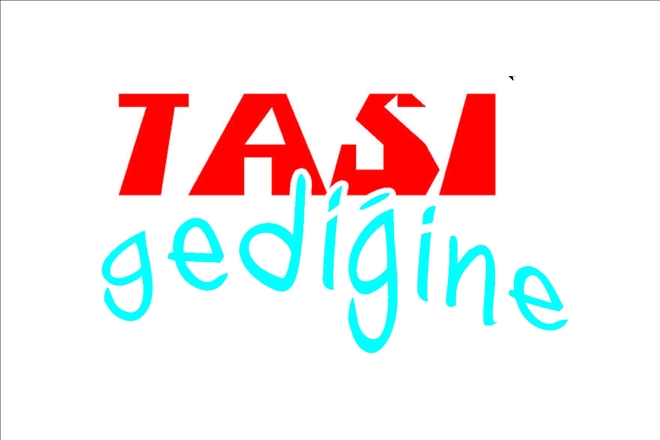 TAŞI GEDİĞİNE