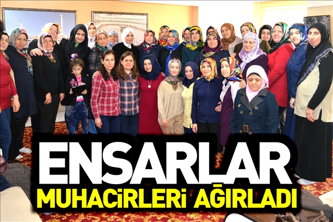 ENSARLAR MUHACİRLERİ AĞIRLADI