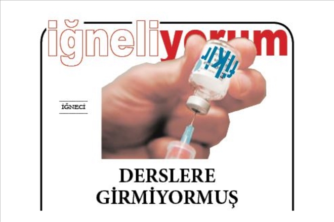 DERSLERE GİRMİYORMUŞ