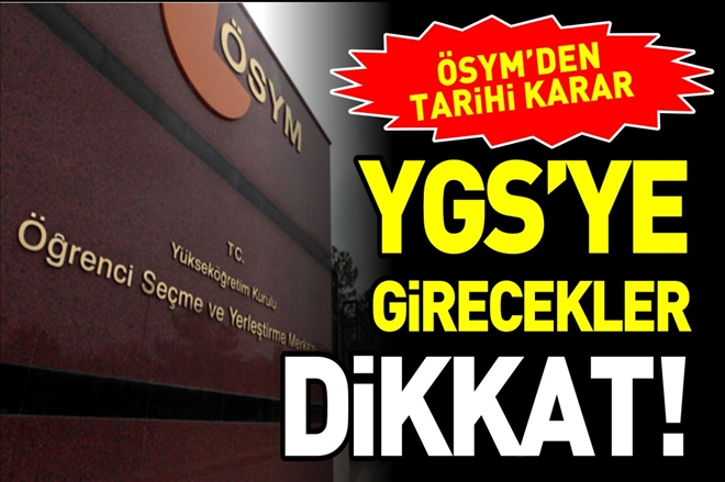 YGS´YE GİRECEKLER DİKKAT!