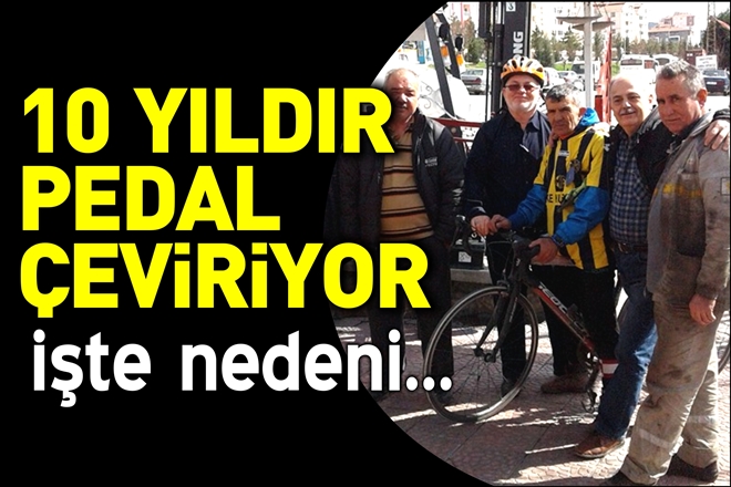 ÇANAKKALE  İÇİN 10 YILDIR PEDAL ÇEVİRİYOR