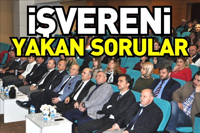 ‘İŞVERENİ YAKAN SORULAR´ BİLGİLENDİRME SEMİNERİ