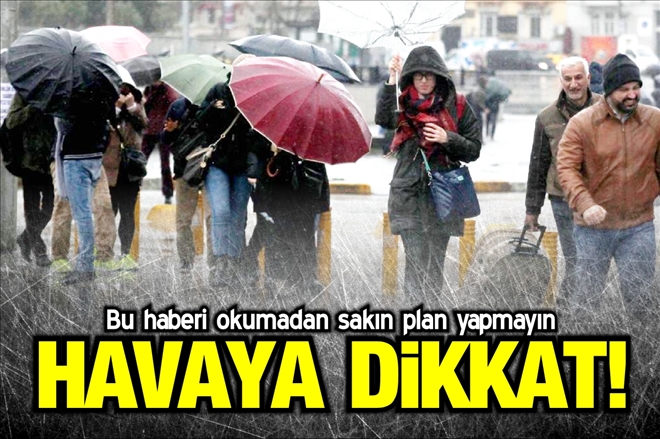 HAVAYA DİKKAT!