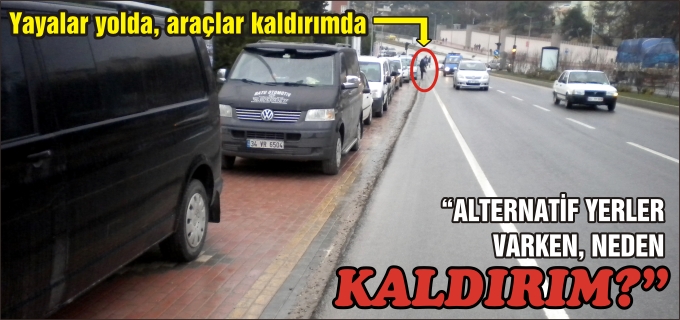 "ALTERNATİF YERLER VARKEN, NEDEN KALDIRIM?"