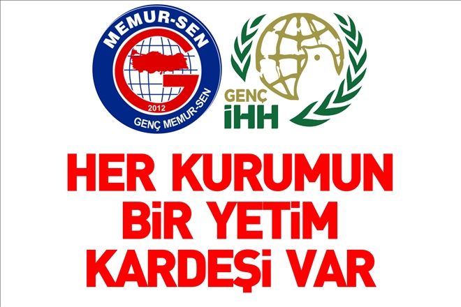 HER KURUMUN BİR YETİM KARDEŞİ VAR PROJESİ