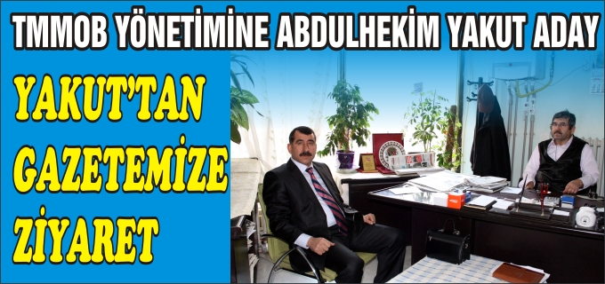 YAKUT’TAN GAZETEMİZE ZİYARET