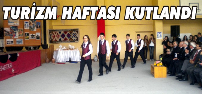 TURİZM HAFTASI KUTLANDI