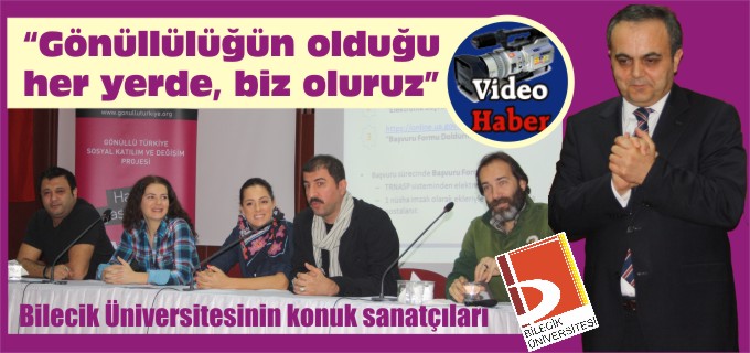 "GÖNÜLLÜLÜĞÜN OLDUĞU HER YERDE, BİZ OLURUZ"