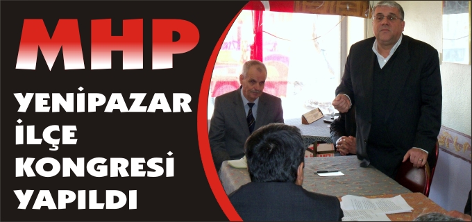 MHP İLÇE KONGRESİ YAPILDI