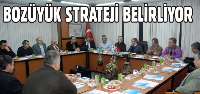 BOZÜYÜK STRATEJİ BELİRLİYOR