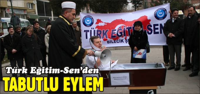 TÜRK EĞİTİM-SEN’DEN TABUTLU EYLEM