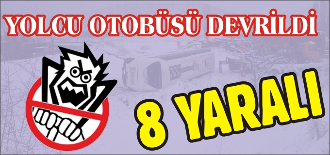 BOZÜYÜK’TE YOLCU OTOBÜSÜ DEVRİLDİ