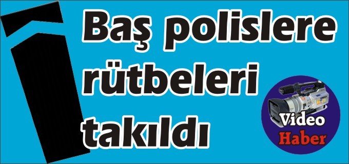 BAŞPOLİSLERE RÜTBELERİ TAKILDI