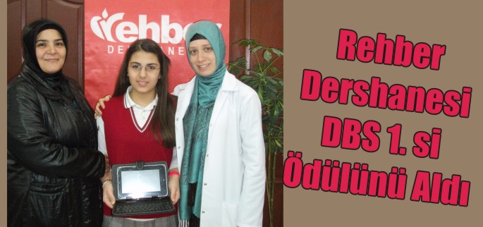 REHBER DERSHANESİ DBS 1.Sİ ÖDÜLÜNÜ ALDI