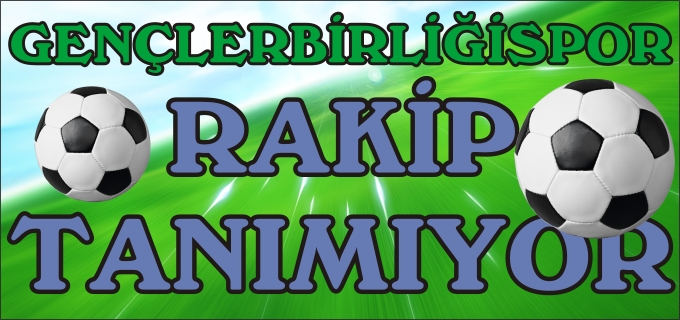GENÇLERBİRLİĞİSPOR RAKİP TANIMIYOR