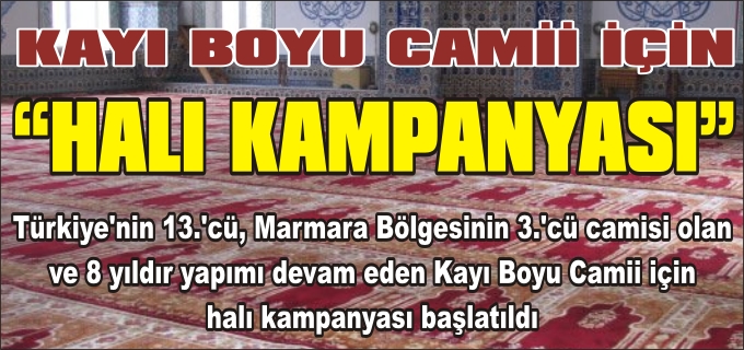 KAYI BOYU CAMİİ İÇİN "HALI KAMPANYASI"