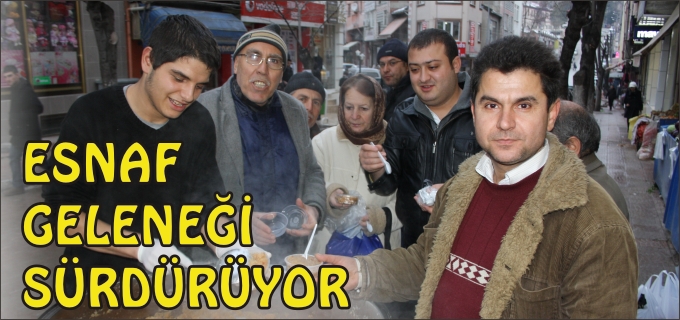 ESNAF GELENEĞİ SÜRDÜRÜYOR