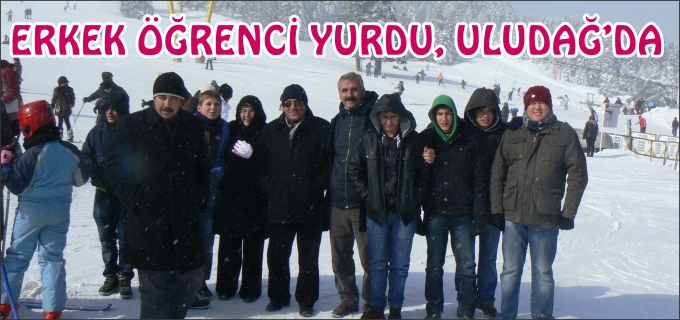 ERKEK YETİŞTİRME  YURDU, ULUDAĞ’DA