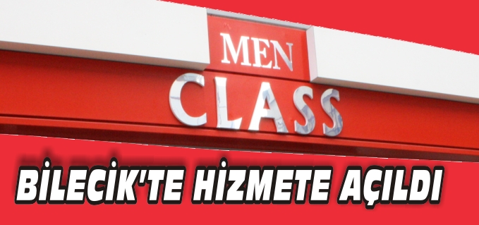 CLASS MEN ERKEK GİYİMDE BİLECİKLİLERİN HİZMETİNDE