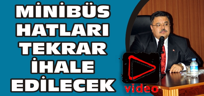 MİNİBÜS HATLARI TEKRAR İHALE EDİLECEK