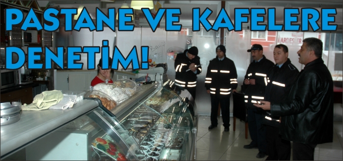 PASTANE VE KAFELERE DENETİM