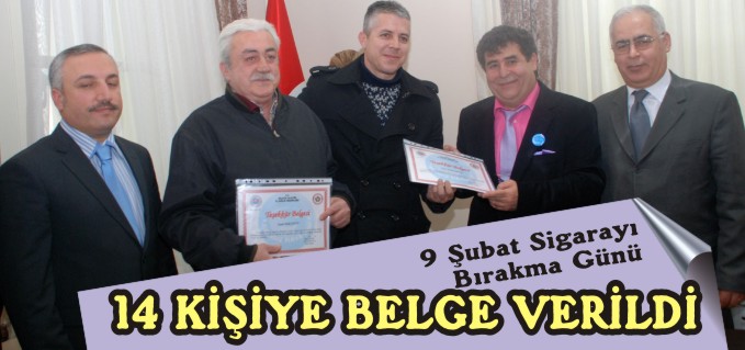 9 ŞUBAT SİGARAYI BIRAKMA GÜNÜNDE 14 KİŞİYE BELGE VERİLDİ