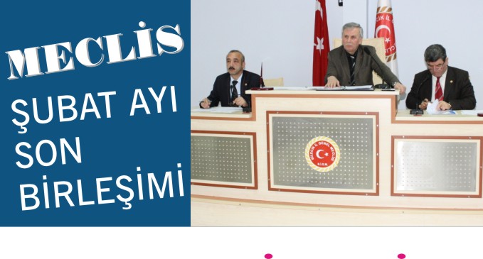 ŞUBAT AYI SON BİRLEŞİMİ GERÇEKLEŞTİ