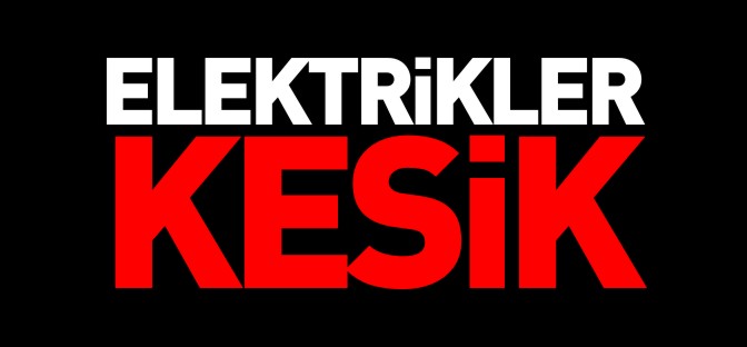 KAYABELİ'NDE ELEKTİRKLER KESİK