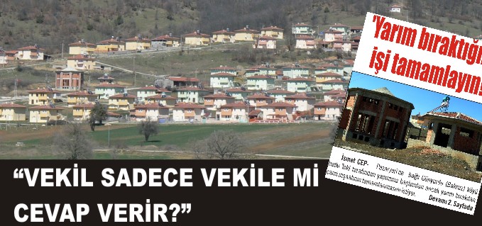 "VEKİL SADECE VEKİLE Mİ CEVAP VERİR?"