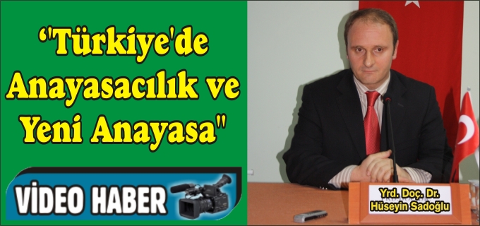 "TÜRKİYE’DE ANAYASACILIK VE YENİ ANAYASA"