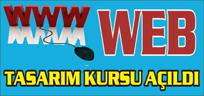 WEB TASARIM KURSU AÇILDI