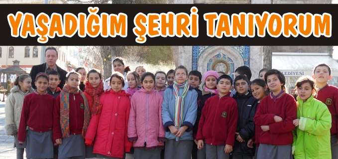 "YAŞADIĞIM ŞEHRİ TANIYORUM"