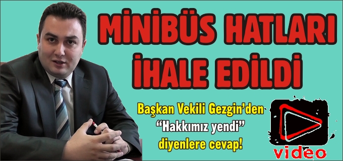 MİNİBÜS HATLARI 6 AYLIĞINA İHALE EDİLDİ