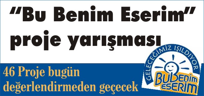 "BU BENİM ESERİM" PROJE YARIŞMASI