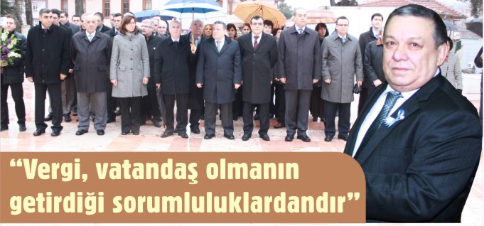 "VERGİ, VATANDAŞ OLMANIN GETİRDİĞİ SORUMLULUKLARDAN BİRİDİR"