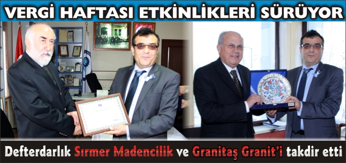 DEFTERDARLIK GRANİTAŞ GRANİT VE SIRMER MADENCİLİK’İ TAKDİR ETTİ
