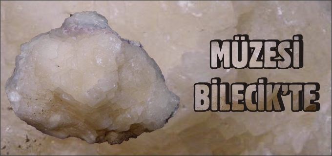 BOR ESKİŞEHİR’DE MÜZESİ BİLECİK’TE