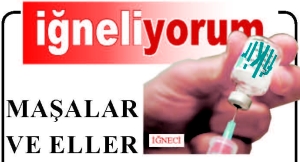 MAŞALER VE ELLER