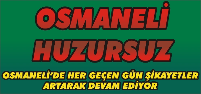 OSMANELİ HUZURSUZ