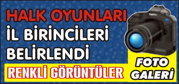 İL BİRİNCİLERİ BELİRLENDİ