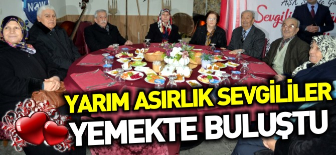 YARIM ASIRLIK SEVGİLİLER YEMEKTE BULUŞTU