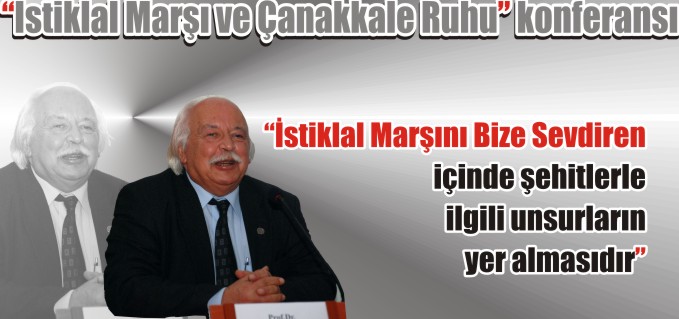 "İSTİKLAL MARŞI VE ÇANAKKALE RUHU" KONFERANSI