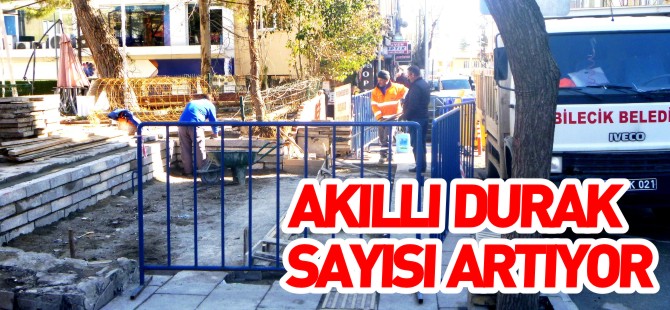 AKILLI DURAK SAYISI ARTIYOR