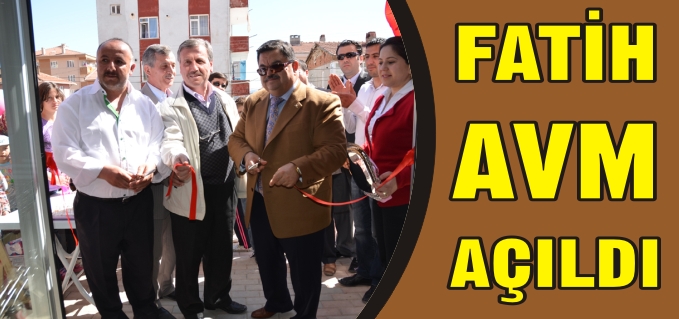 FATİH AVM AÇILDI