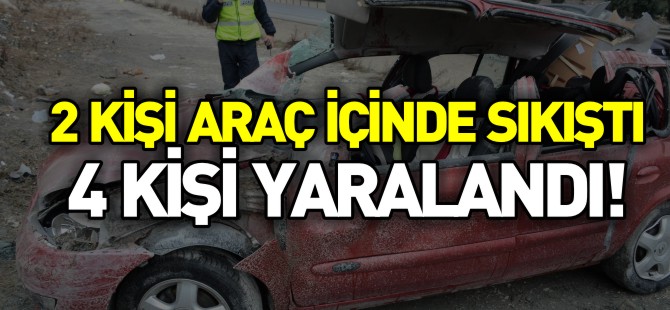 4 KİŞİ YARALANDI