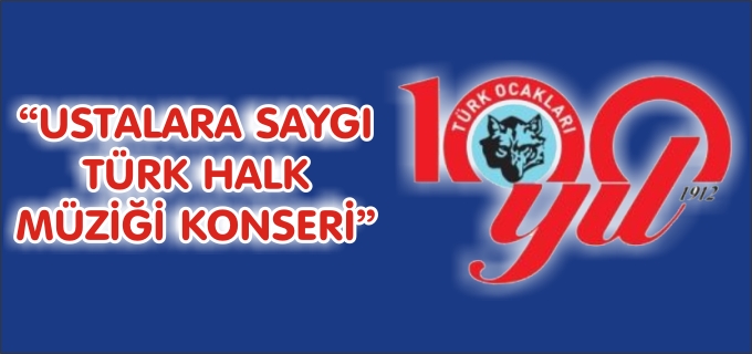 "USTALARA SAYGI TÜRK HALK MÜZİĞİ KONSERİ"